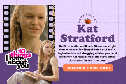 Kat Stratford's essential 'Riot Girl' library