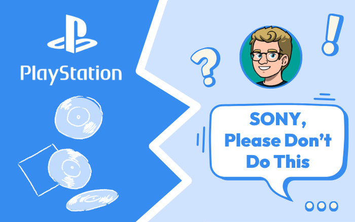 Sony, Please Don't Do This