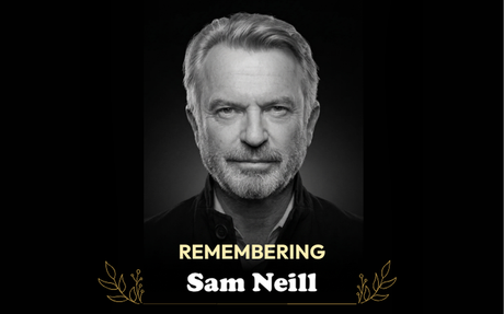 Remembering Sir Sam Neill