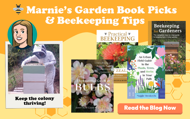 Marnie's Gardening Book Picks and Beekeeping Tips