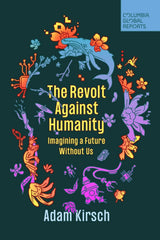 The Revolt Against Humanity