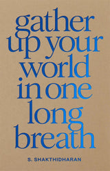 Gather Up Your World in One Long Breath