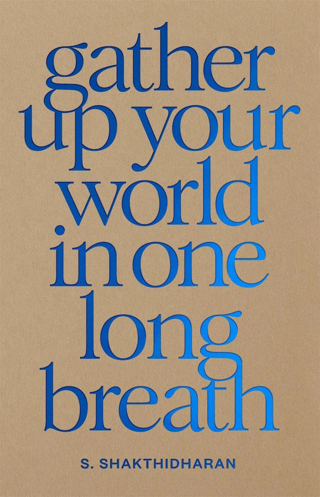 Gather Up Your World in One Long Breath