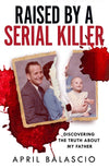 Raised by a Serial Killer