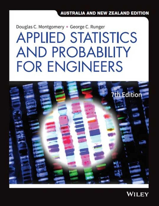 Applied Statistics and Probability for Engineers, 7e Australia and New Zealand Edition with Wiley e-Text Card Set