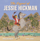 The Legend of Jessie Hickman