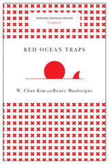 Red Ocean Traps (Harvard Business Review Classics)