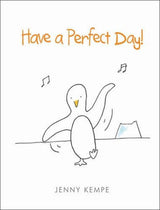 Have a Perfect Day