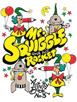 Mr Squiggle and his Rocket Activity Book No.3