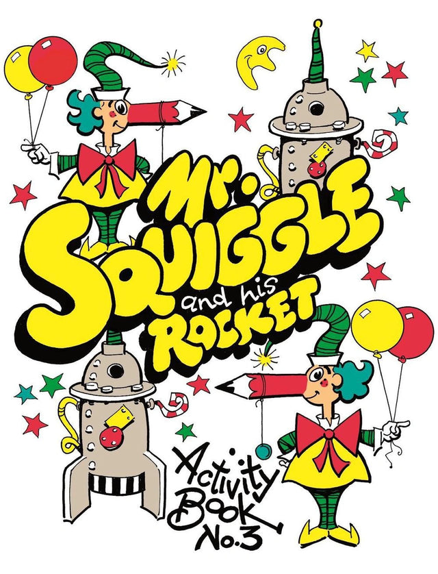 Mr Squiggle and his Rocket Activity Book No.3