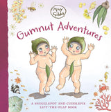 Gumnut Adventures: A Snugglepot and Cuddlepie Lift-the-Flap Book (May Gibbs)
