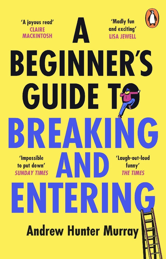 A Beginner’s Guide to Breaking and Entering