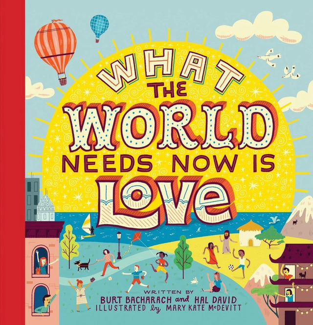 What the World Needs Now Is Love