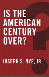 Is the American Century Over?