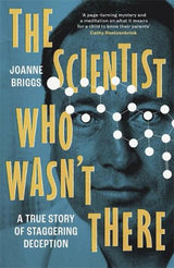 The Scientist Who Wasn't There