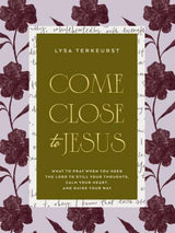 Come Close to Jesus