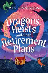 Dragons, Heists and Other Retirement Plans