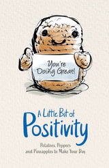A Little Bit of Positivity: Potatoes, Peppers an Pineapples to Make Your Day