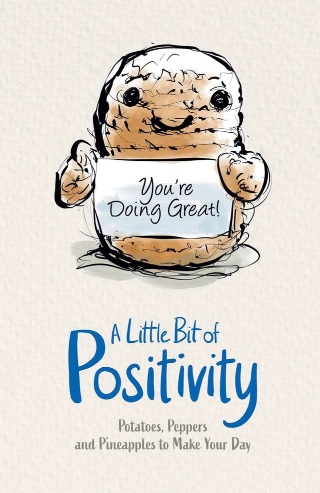 A Little Bit of Positivity: Potatoes, Peppers an Pineapples to Make Your Day