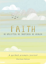 Faith - A Guided Prompts Journal