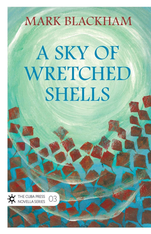 A Sky of Wretched Shells