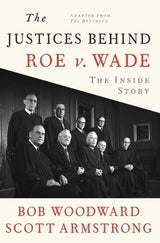 The Justices Behind Roe v. Wade