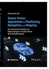 Sensor Fusion Approaches for Positioning, Navigation, and Mapping