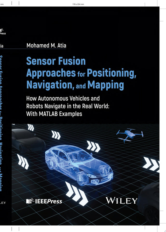 Sensor Fusion Approaches for Positioning, Navigation, and Mapping