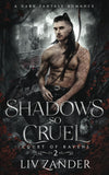 Shadows so Cruel