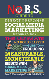 No B.S. Guide to Direct Response Social Media Marketing