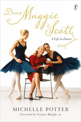 Dame Maggie Scott: A Life In Dance