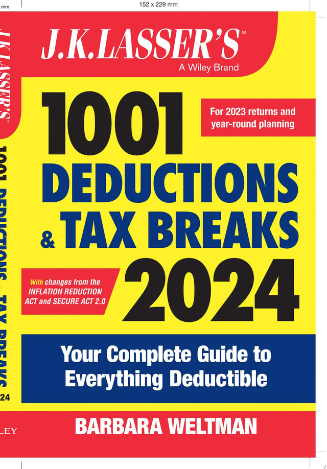 J.K. Lasser's 1001 Deductions and Tax Breaks 2024