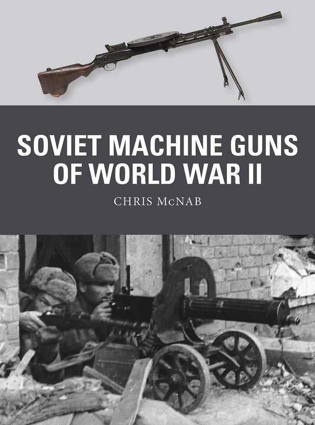 Soviet Machine Guns of World War II