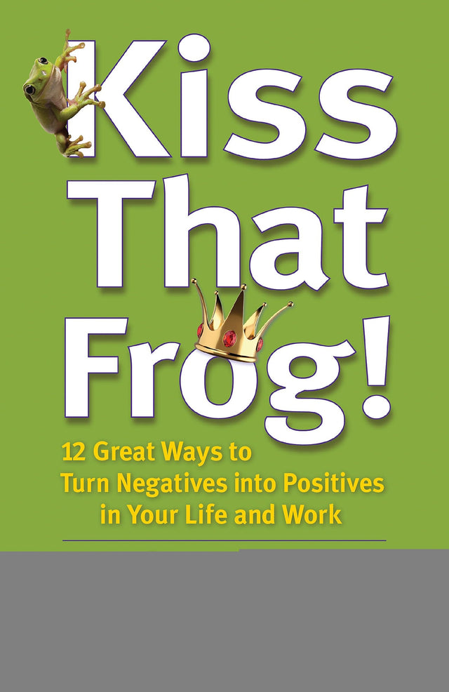 Kiss That Frog!