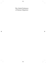 The Global Prehistory of Human Migration