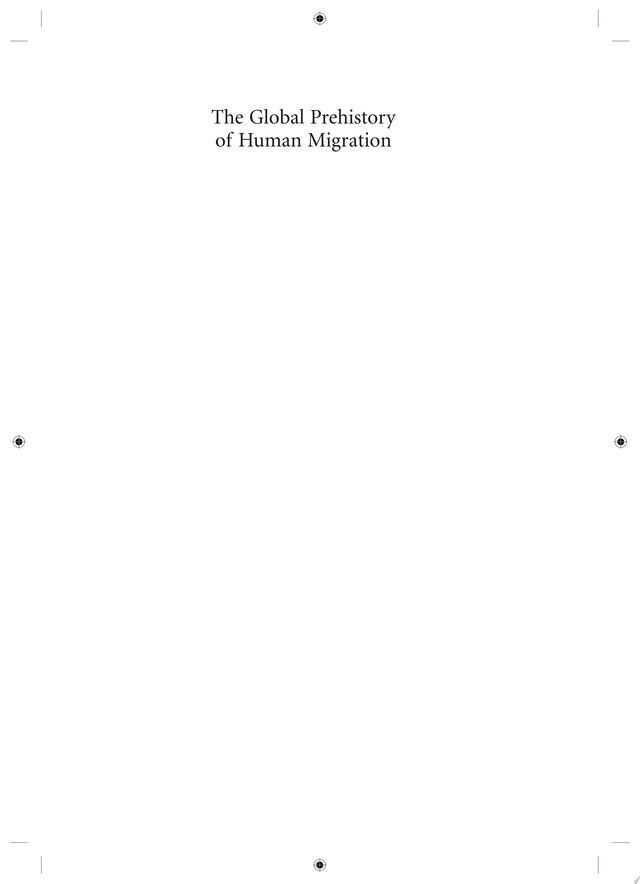 The Global Prehistory of Human Migration