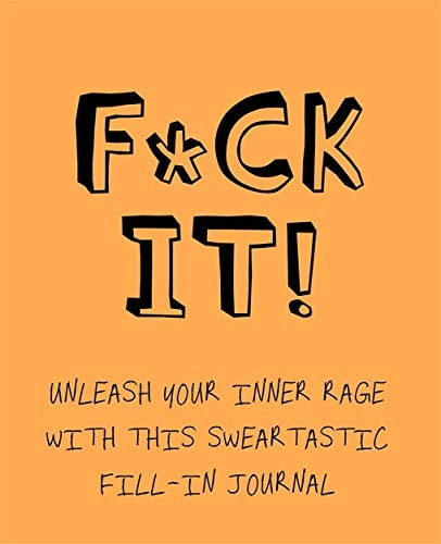 F*ck It!
