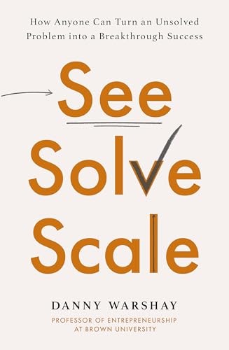 See, Solve, Scale
