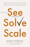 See, Solve, Scale