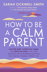 How to Be a Calm Parent