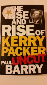 Rise & Rise Of Kerry Packer 'uncut'