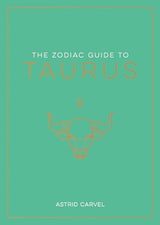 The Zodiac Guide to Taurus