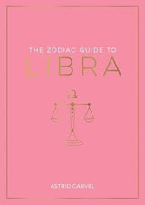 The Zodiac Guide to Libra