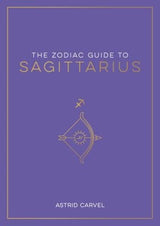 The Zodiac Guide to Sagittarius
