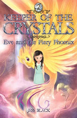 Eve and the Fiery Phoenix: Keeper of the Crystals #2