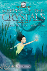 Eve and the Mermaid's Tears: Keeper of the Crystals #3