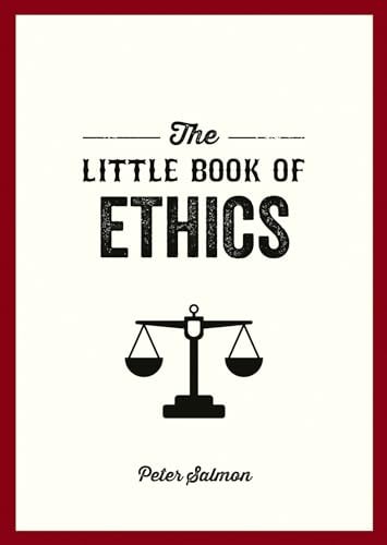 The Little Book of Ethics