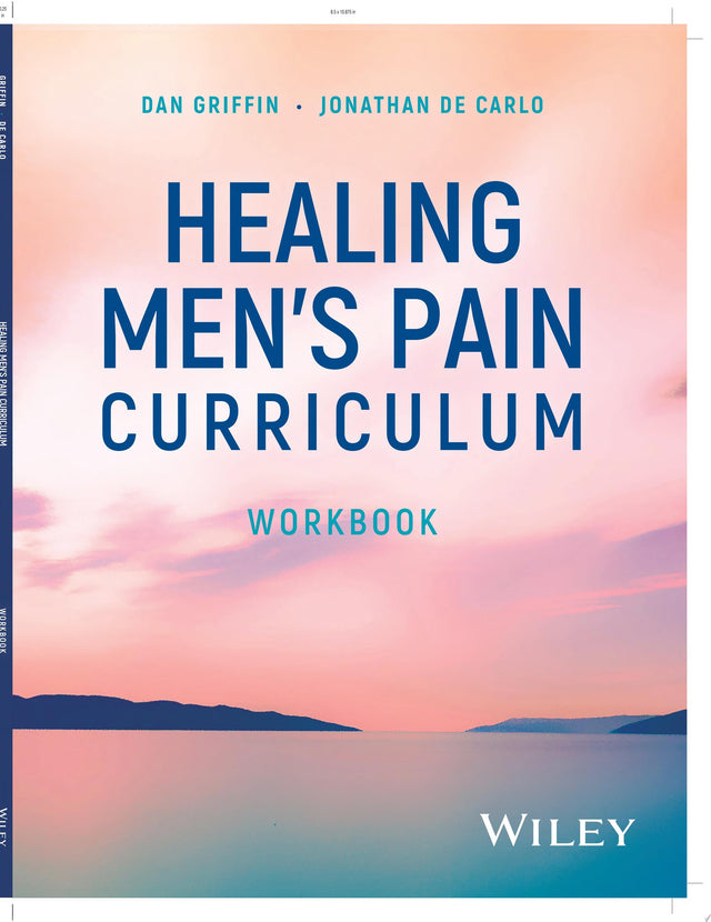Healing Men's Pain Curriculum, Workbook