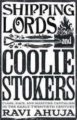 Shipping Lords and Coolie Stokers