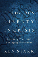 Religious Liberty in Crisis